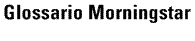 Morningstar Glossary